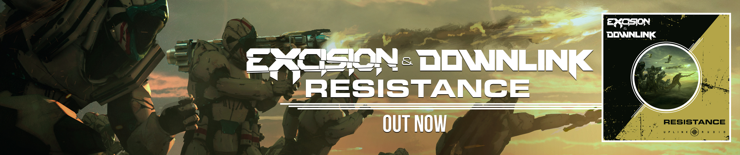 Excision & Downlink – Resistance Out Now!