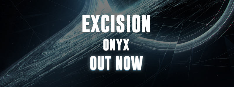 New Album From Excision - Onyx Out Now!