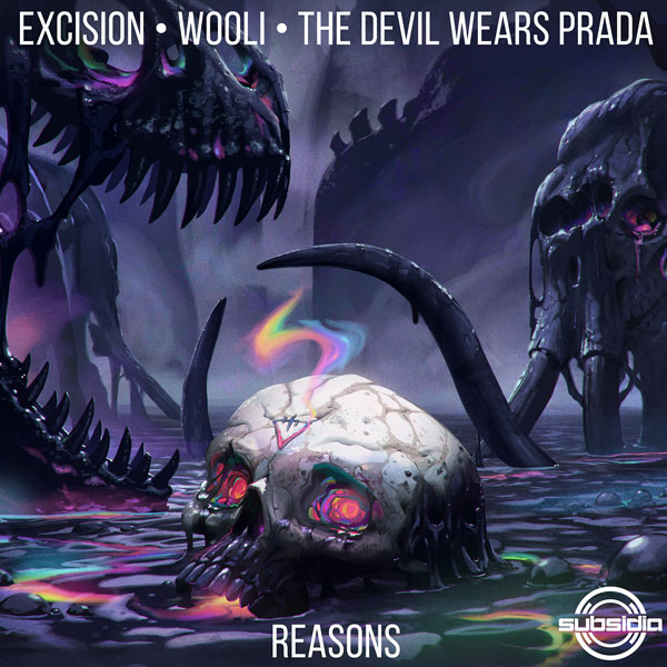 Excision, Wooli, & The Devil Wears Prada - Reasons