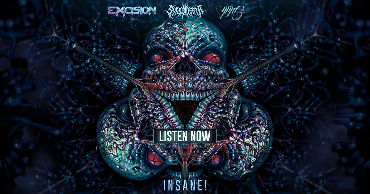 Excision x SVDDEN DEATH x YMV3 – INSANE! Out Now!