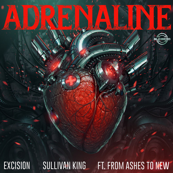 Excision & Sullivan King - Adrenaline ft. From Ashes To New 
