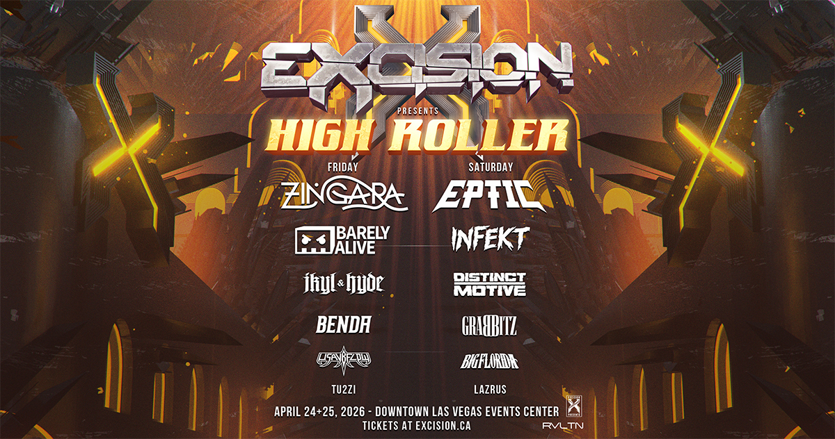 Excision Presents: High Roller Las Vegas Lineup Announced!